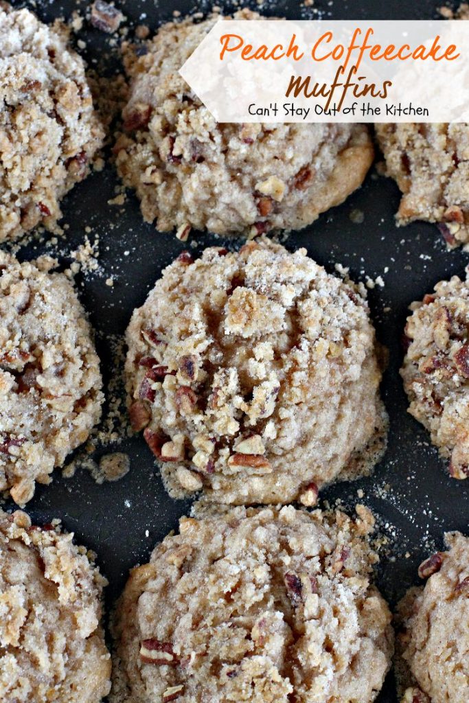 Peach Coffeecake Muffins | Can't Stay Out of the Kitchen | fabulous #breakfast #muffins are filled with #peaches and have a nutty streusel topping that's fantastic!