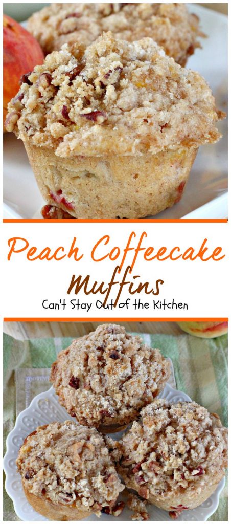 Peach Coffeecake Muffins | Can't Stay Out of the Kitchen