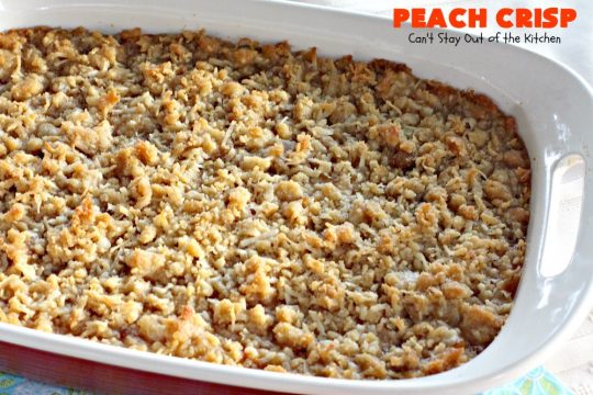 Peach Crisp | Can't Stay Out of the Kitchen | our company raved over this amazing #dessert. The streusel crust & topping is made with #coconut & it has an easy homemade #peach filling in the middle. It's the perfect dessert for summer #holidays, #BBQs & potlucks. #Father'sDay #FourthofJuly