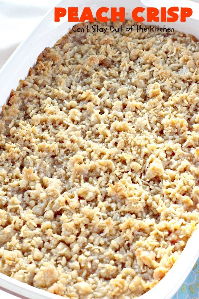 Peach Crisp | Can't Stay Out of the Kitchen | our company raved over this amazing #dessert. The streusel crust & topping is made with #coconut & it has an easy homemade #peach filling in the middle. It's the perfect dessert for summer #holidays, #BBQs & potlucks. #Father'sDay #FourthofJuly