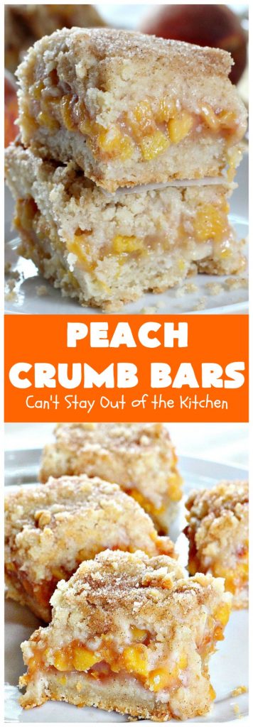 Peach Crumb Bars | Can't Stay Out of the Kitchen | these fabulous #dessert bars are some of the best with #peaches I've ever eaten. The #streusel topping with #cinnamon sugar just melts in your mouth. We loved these #cookies.
