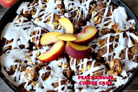Peach Crumb Coffee Cake | Can't Stay Out of the Kitchen | this scrumptious coffee #cake is filled with #peaches, has a #cinnamon & brown sugar streusel, then it's glazed with powdered sugar icing. It's terrific either as a #breakfast #coffeecake for #holidays like #Thanksgiving or #Christmas or serve as a #dessert. #peachcake #peachdessert #CANbassador #WashingtonStateFruitCommission #WashingtonStateStoneFruitGrowers