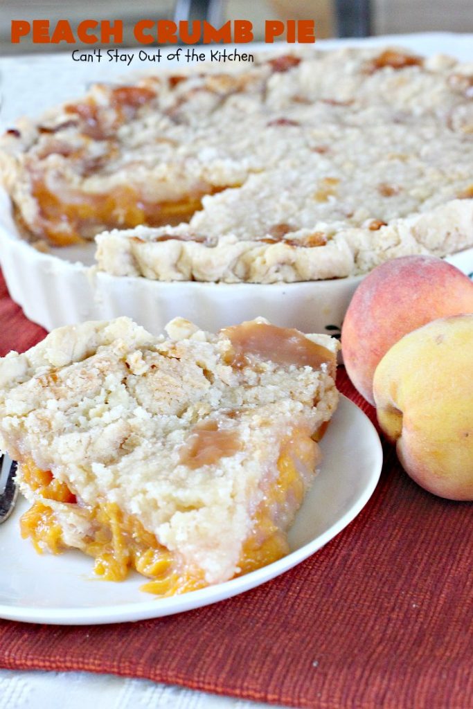 Peach Crumb Pie | Can't Stay Out of the Kitchen | my Mom's fabulous #peachpie recipe with a sweet crumb topping. Perfect #dessert for summer when #peaches are in season. #pie