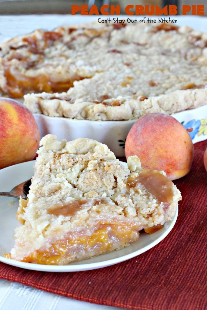 Peach Crumb Pie | Can't Stay Out of the Kitchen | my Mom's fabulous #peachpie recipe with a sweet crumb topping. Perfect #dessert for summer when #peaches are in season. #pie