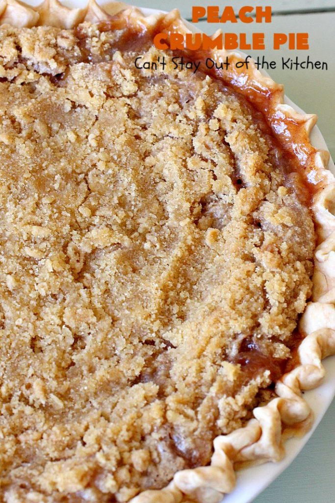 Peach Crumble Pie | Can't Stay Out of the Kitchen | this scrumptious #PeachPie is so quick & easy to make. It's a delicious way to enjoy fresh #peaches while they're still in season. This great #dessert will have you drooling from the first bite. #PeachDessert #Pie #PeachCrumblePie #Canbassador #WashingtonStateFruitCommission #WashingtonStoneFruitGrowers #WashingtonStateStoneFruitGrowers