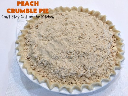 Peach Crumble Pie | Can't Stay Out of the Kitchen | this scrumptious #PeachPie is so quick & easy to make. It's a delicious way to enjoy fresh #peaches while they're still in season. This great #dessert will have you drooling from the first bite. #PeachDessert #Pie #PeachCrumblePie #Canbassador #WashingtonStateFruitCommission #WashingtonStoneFruitGrowers #WashingtonStateStoneFruitGrowers