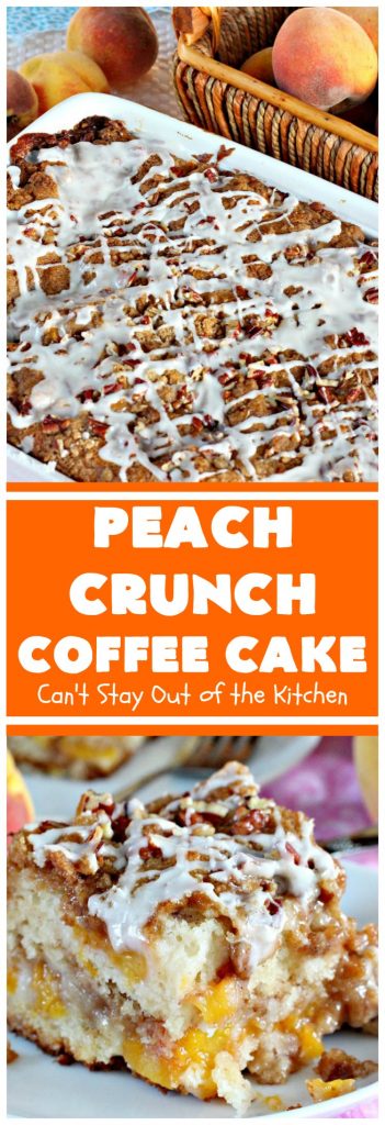Peach Crunch Coffee Cake | Can't Stay Out of the Kitchen | this fabulous #dessert is layered with #peaches & a streusel topping. Then it's glazed with a powdered sugar icing. It's absolutely mouthwatering & terrific for company or #holiday dinners or #breakfast! #cake #coffeecake