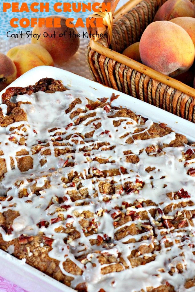 Peach Crunch Coffee Cake | Can't Stay Out of the Kitchen | this fabulous #dessert is layered with #peaches & a streusel topping. Then it's glazed with a powdered sugar icing. It's absolutely mouthwatering & terrific for company or #holiday dinners or #breakfast! #cake #coffeecake