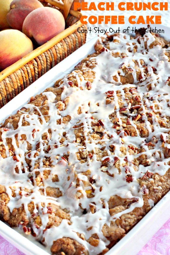 Peach Crunch Coffee Cake | Can't Stay Out of the Kitchen | this fabulous #dessert is layered with #peaches & a streusel topping. Then it's glazed with a powdered sugar icing. It's absolutely mouthwatering & terrific for company or #holiday dinners or #breakfast! #cake #coffeecake