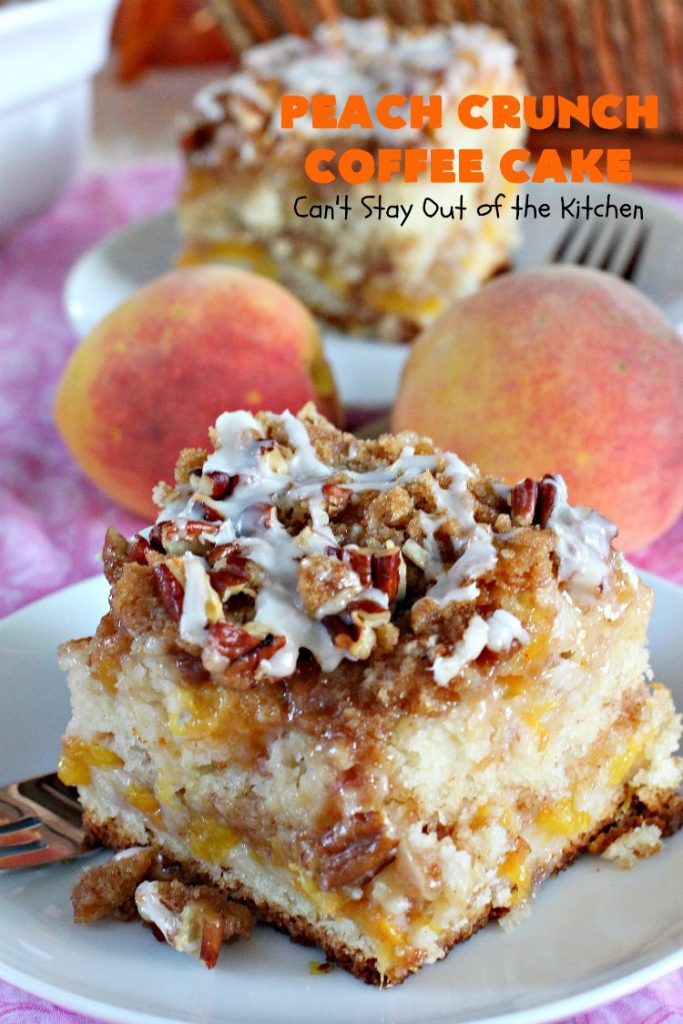 Peach Crunch Coffee Cake | Can't Stay Out of the Kitchen | this fabulous #dessert is layered with #peaches & a streusel topping. Then it's glazed with a powdered sugar icing. It's absolutely mouthwatering & terrific for company or #holiday dinners or #breakfast! #cake #coffeecake