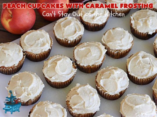 Peach Cupcakes with Caramel Frosting | Can't Stay Out of the Kitchen | these fabulous #cupcakes include fresh #peaches, #applesauce & #bananas in the batter. Then they're topped with a dreamy #CaramelFrosting. You'll be captivated and swooning over every bite. #dessert #PeachDessert #PeachCupcakes #PeachCupcakesWithCaramelFrosting