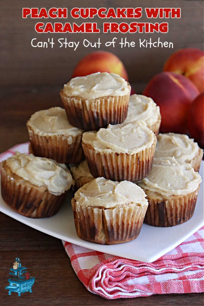 Peach Cupcakes with Caramel Frosting | Can't Stay Out of the Kitchen | these fabulous #cupcakes include fresh #peaches, #applesauce & #bananas in the batter. Then they're topped with a dreamy #CaramelFrosting. You'll be captivated and swooning over every bite. #dessert #PeachDessert #PeachCupcakes #PeachCupcakesWithCaramelFrosting