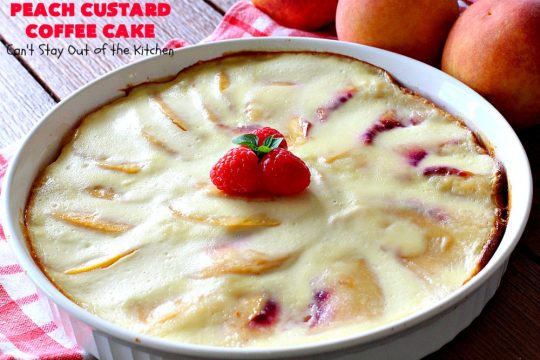 Peach Custard Coffee Cake | Can't Stay Out of the Kitchen | this delicious #CoffeeCake is made with fresh #peaches & has a custard filling on top. It's a wonderful #cake for a weekend or company #breakfast. This #recipe makes two round cake pans so it's perfect for a crowd. #summer #HolidayBreakfast #PeachCustardCoffeeCake #southern