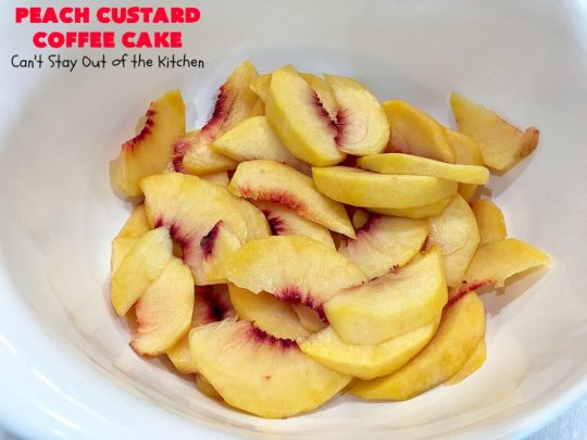 Peach Custard Coffee Cake | Can't Stay Out of the Kitchen | this delicious #CoffeeCake is made with fresh #peaches & has a custard filling on top. It's a wonderful #cake for a weekend or company #breakfast. This #recipe makes two round cake pans so it's perfect for a crowd. #summer #HolidayBreakfast #PeachCustardCoffeeCake #southern
