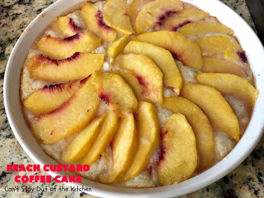 Peach Custard Coffee Cake | Can't Stay Out of the Kitchen | this delicious #CoffeeCake is made with fresh #peaches & has a custard filling on top. It's a wonderful #cake for a weekend or company #breakfast. This #recipe makes two round cake pans so it's perfect for a crowd. #summer #HolidayBreakfast #PeachCustardCoffeeCake #southern