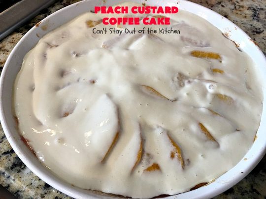 Peach Custard Coffee Cake | Can't Stay Out of the Kitchen | this delicious #CoffeeCake is made with fresh #peaches & has a custard filling on top. It's a wonderful #cake for a weekend or company #breakfast. This #recipe makes two round cake pans so it's perfect for a crowd. #summer #HolidayBreakfast #PeachCustardCoffeeCake #southern
