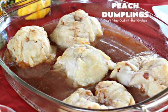 Best Ever Peach Dumplings | Can't Stay Out of the Kitchen | these #peach #dumplings are absolutely irresistible. One bite & you'll be hooked forever! This homemade from scratch recipe is a little more work than some #recipes but it's worth it. Our company always loves it when I make this spectacular #dessert. #holidays #FourthofJuly #LaborDay