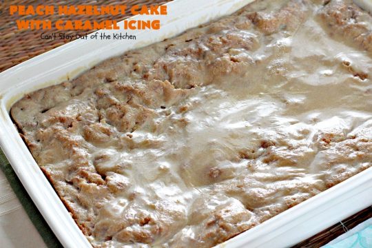 Peach Hazelnut Cake with Caramel Icing | Can't Stay Out of the Kitchen | in this fantastic #cake the #caramel icing sinks into the cake like a #pokecake. It's absolutely spectacular & the perfect #summer #dessert. #peaches #hazelnuts