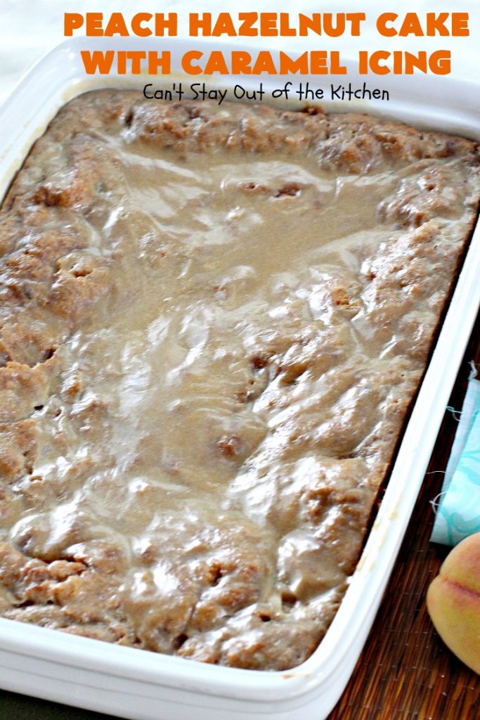 Peach Hazelnut Cake with Caramel Icing | Can't Stay Out of the Kitchen | in this fantastic #cake the #caramel icing sinks into the cake like a #pokecake. It's absolutely spectacular & the perfect #summer #dessert. #peaches #hazelnuts