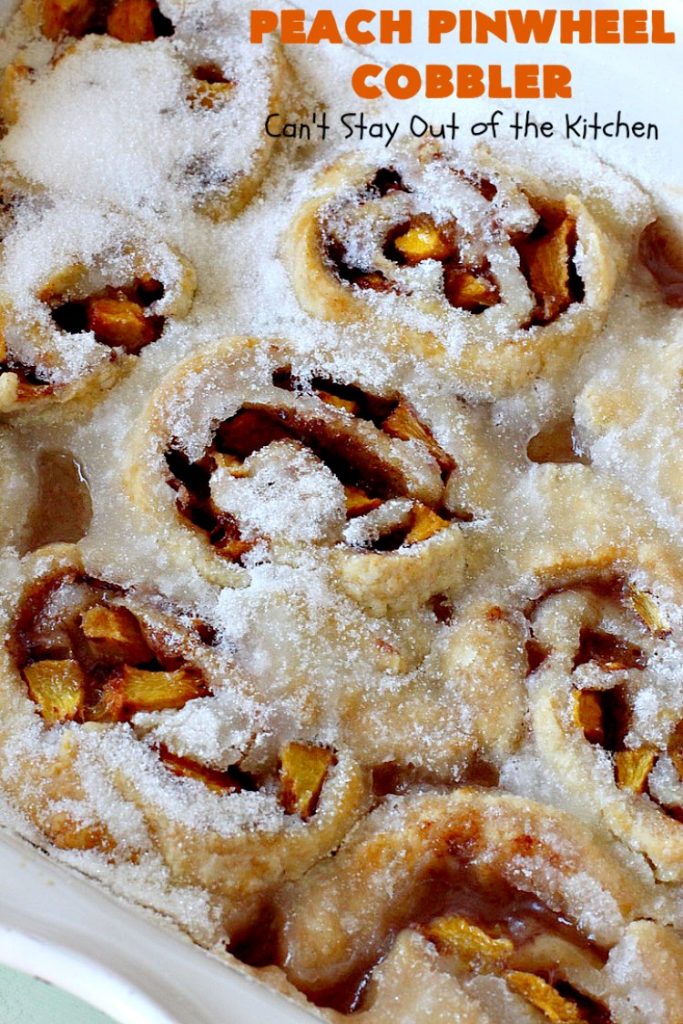 Peach Pinwheel Cobbler | Can't Stay Out of the Kitchen | this is one fantastic #PeachCobbler! #Peaches are wrapped up in dough pinwheel fashion. Syrup is poured over top before baking. The pinwheels absorb the syrup & puff up really large. This is absolutely heavenly. Wonderful #summer #dessert. #PeachDessert #cobbler #PeachPinwheelCobbler #Canbassador #WashingtonStateFruitCommission #WashingtonStoneFruitGrowers #WashingtonStateStoneFruitGrowers