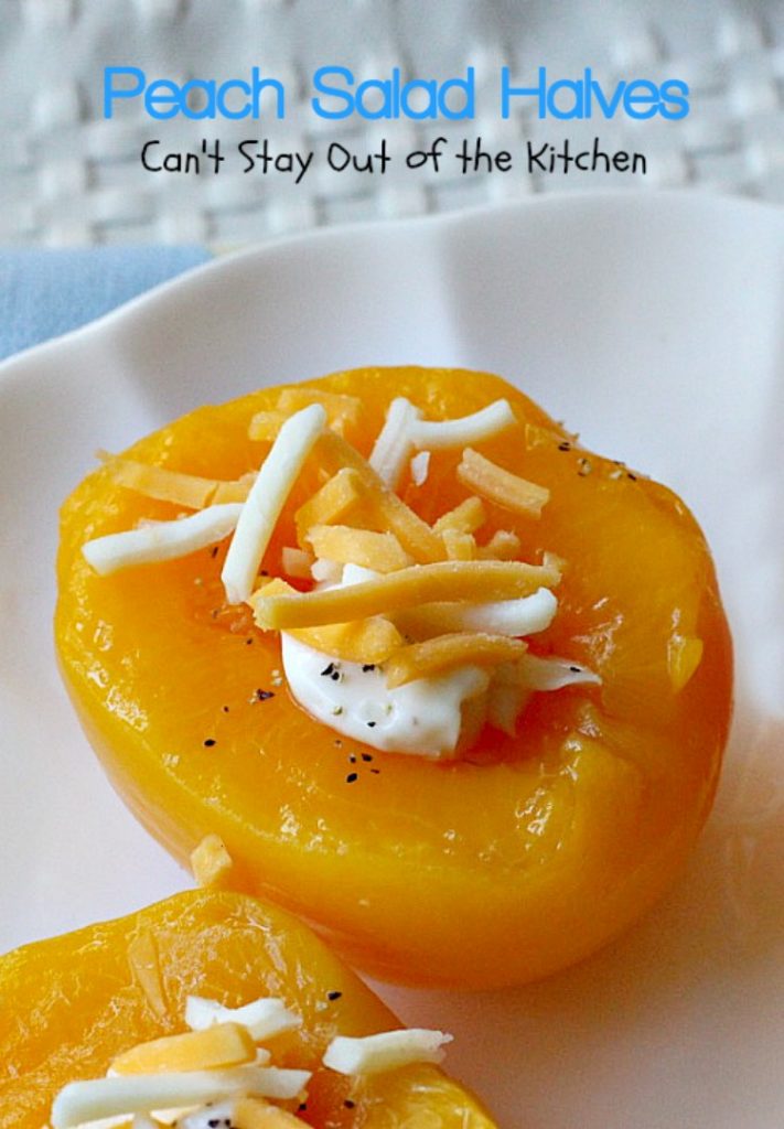 Peach Salad Halves | Can't Stay Out of the Kitchen | this lovely #fruit #salad has only 4 ingredients & is so quick and easy. Great for #holiday menus, too.