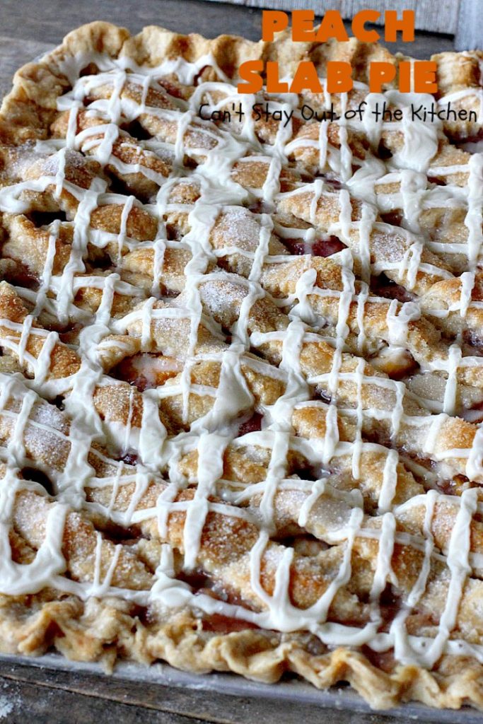 Peach Slab Pie | Can't Stay Out of the Kitchen | This #peachpie #recipe is spectacular. It's the perfect treat for #summer #holiday fun or #fall baking when fresh #peaches are still in season. Everyone raved over this #dessert. #peachdessert #CANbassador #WashingtonStateFruitCommission #WashingtonStateStoneFruitGrowers
