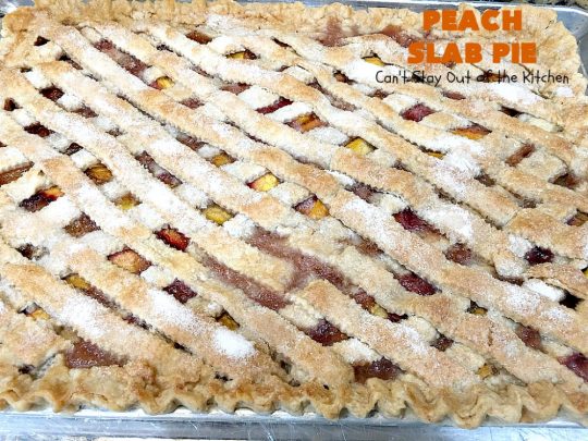Peach Slab Pie | Can't Stay Out of the Kitchen | This #peachpie #recipe is spectacular. It's the perfect treat for #summer #holiday fun or #fall baking when fresh #peaches are still in season. Everyone raved over this #dessert. #peachdessert #CANbassador #WashingtonStateFruitCommission #WashingtonStateStoneFruitGrowers