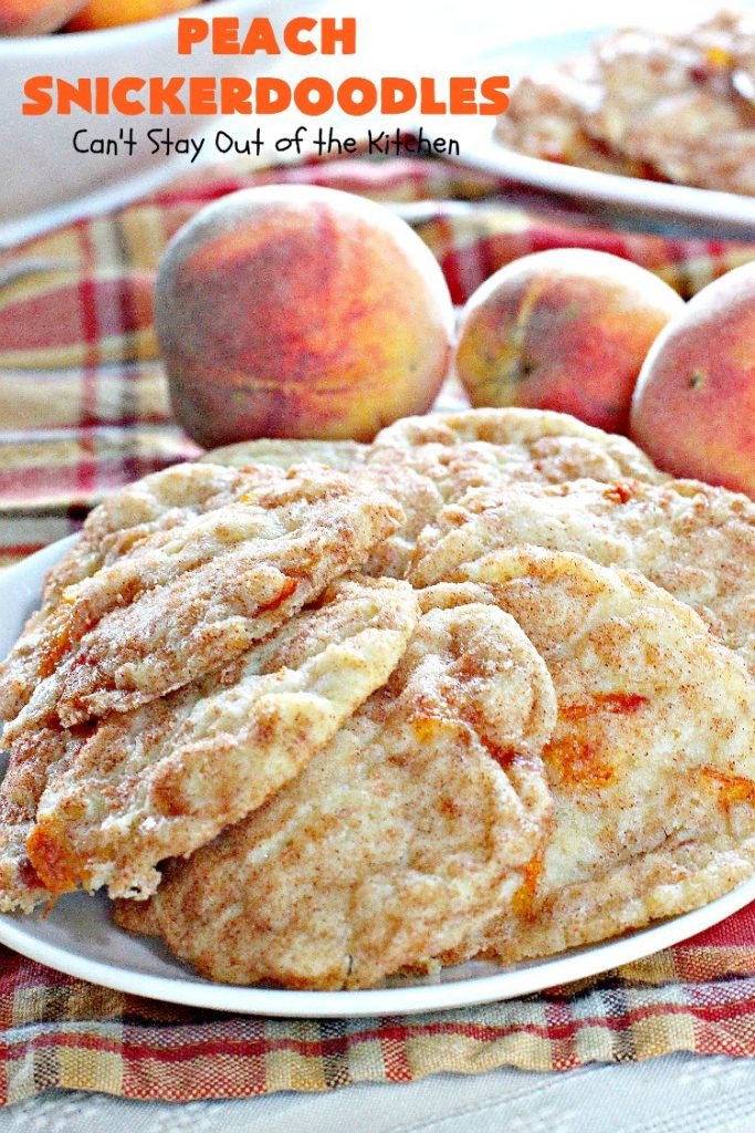 Peach Snickerdoodles | Can't Stay Out of the Kitchen | these amazing #cookies can't be beat! #Peaches & #snickerdoodles go so well together. This is the perfect summer #dessert. #cinnamon