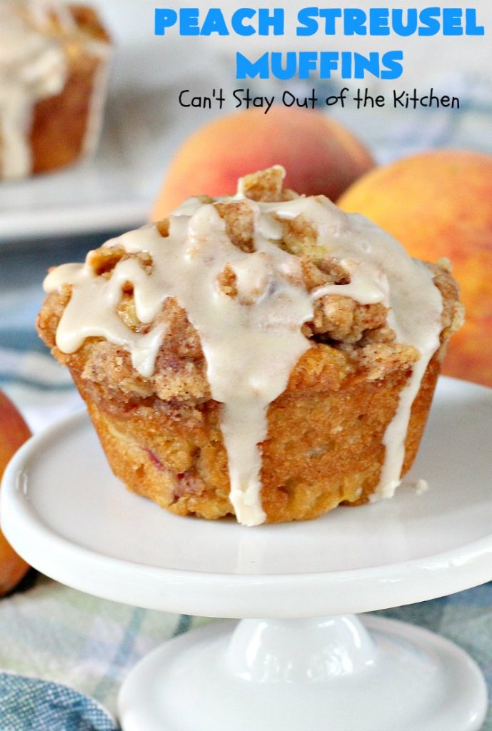 Peach Streusel Muffins | Can't Stay Out of the Kitchen | these fabulous #peach #muffins will knock your socks off! They're absolutely heavenly. They are perfect for a summer #holiday #breakfast when #peaches are in season. #FathersDay #FourthofJuly #LaborDay