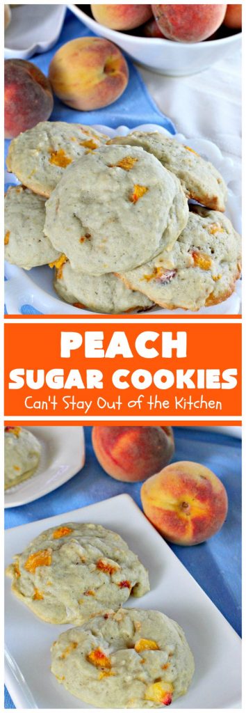 Peach Sugar Cookies | Can't Stay Out of the Kitchen | these #cookies are fantastic! This #dessert is filled with fresh #peaches so the cookies turn out heavenly. #peachdessert