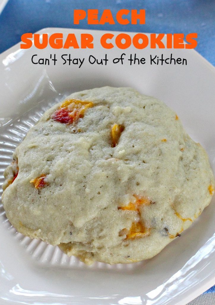 Peach Sugar Cookies | Can't Stay Out of the Kitchen | these #cookies are fantastic!  This #dessert is filled with fresh #peaches so the cookies turn out heavenly. #peachdessert