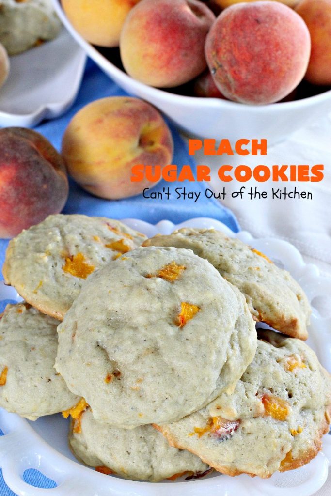 Peach Sugar Cookies | Can't Stay Out of the Kitchen | these #cookies are fantastic!  This #dessert is filled with fresh #peaches so the cookies turn out heavenly. #peachdessert