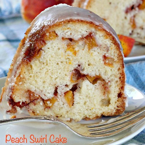 Peach Swirl Cake | Can't Stay Out of the Kitchen