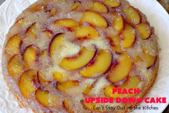 Peach Upside Down Cake | Can't Stay Out of the Kitchen | this spectacular #peach #cake is absolutely divine! It's festive, beautiful and so scrumptious you won't want to stop eating it! It has a luscious homemade #caramel sauce that's heavenly. Terrific for #holidays & company dinners. #peachdessert #upsidedowncake #CANbassador #WashingtonStateFruitCommission #WashingtonStateStoneFruitGrowers