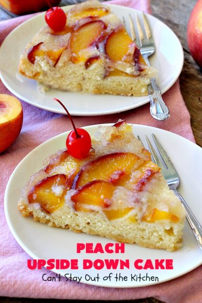 Peach Upside Down Cake | Can't Stay Out of the Kitchen | this spectacular #peach #cake is absolutely divine! It's festive, beautiful and so scrumptious you won't want to stop eating it! It has a luscious homemade #caramel sauce that's heavenly. Terrific for #holidays & company dinners. #peachdessert #upsidedowncake #CANbassador #WashingtonStateFruitCommission #WashingtonStateStoneFruitGrowers