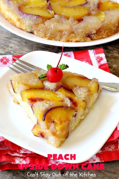 Peach Upside Down Cake | Can't Stay Out of the Kitchen | this spectacular #peach #cake is absolutely divine! It's festive, beautiful and so scrumptious you won't want to stop eating it! It has a luscious homemade #caramel sauce that's heavenly. Terrific for #holidays & company dinners. #peachdessert #upsidedowncake #CANbassador #WashingtonStateFruitCommission #WashingtonStateStoneFruitGrowers