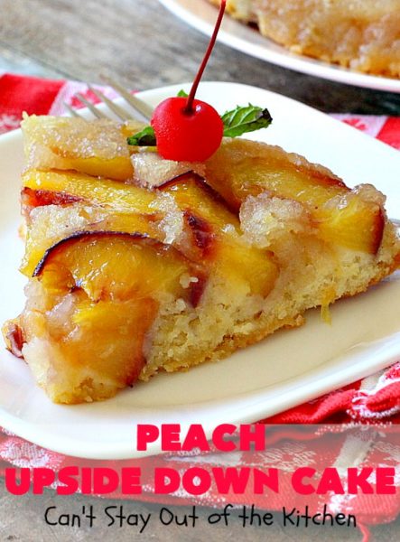 Peach Upside Down Cake | Can't Stay Out of the Kitchen | this spectacular #peach #cake is absolutely divine! It's festive, beautiful and so scrumptious you won't want to stop eating it! It has a luscious homemade #caramel sauce that's heavenly. Terrific for #holidays & company dinners. #peachdessert #upsidedowncake #CANbassador #WashingtonStateFruitCommission #WashingtonStateStoneFruitGrowers