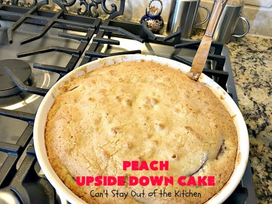 Peach Upside Down Cake | Can't Stay Out of the Kitchen | this spectacular #peach #cake is absolutely divine! It's festive, beautiful and so scrumptious you won't want to stop eating it! It has a luscious homemade #caramel sauce that's heavenly. Terrific for #holidays & company dinners. #peachdessert #upsidedowncake #CANbassador #WashingtonStateFruitCommission #WashingtonStateStoneFruitGrowers