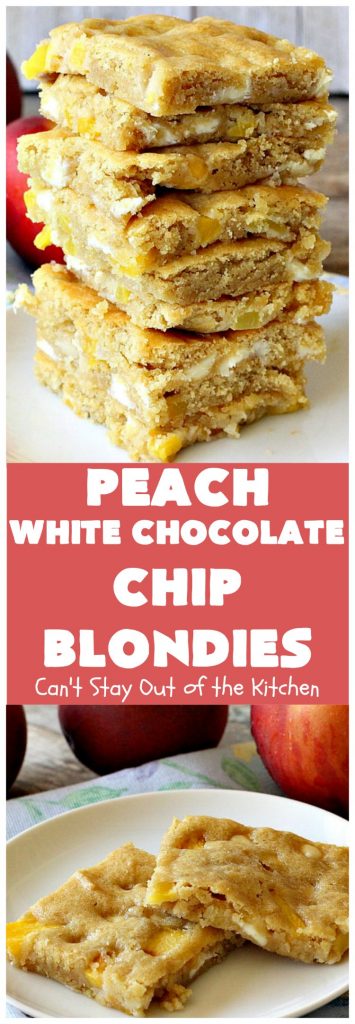 Peach White Chocolate Chip Blondies | Can't Stay Out of the Kitchen | you'll be drooling after the first bite of these amazing #cookies. They'e filled with fresh #peaches & white #chocolate chips for heavenly flavor. #dessert #peachdessert #CANbassador #WashingtonStateFruitCommission #WashingtonStateStoneFruitGrowers