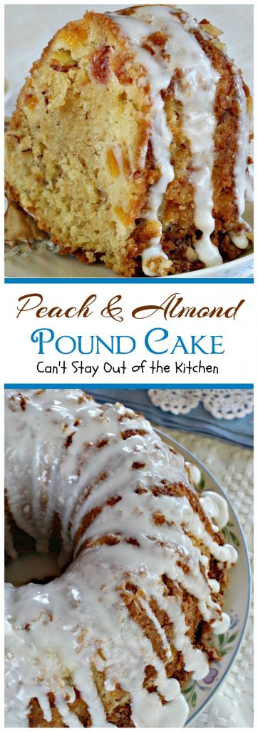Peach & Almond Pound Cake | Can't Stay Out of the Kitchen | This fabulous #cake is filled with #peaches and #almonds and is so wonderful you'll have a hard time stopping at one slice! #dessert