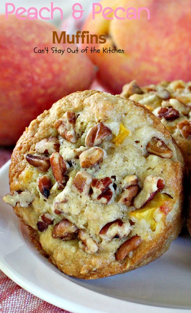 Peach and Pecan Muffins | Can't Stay Out of the Kitchen | these tasty #muffins are filled with #peaches and #pecans and stay moist because sour cream is included in the batter. #breakfast