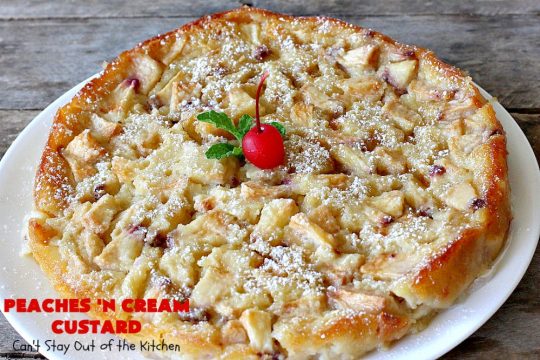 Peaches 'n Cream Custard | Can't Stay Out of the Kitchen | this light, fluffy, fruity pudding-type #dessert is terrific when you want something sweet, but not overly rich or calorie-laden. This one uses lots of fresh #WhiteFleshPeaches. #custard #cake #peaches #peachdessert #CANbassador #WashingtonStateFruitCommission #WashingtonStateStoneFruitGrowers