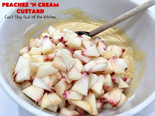 Peaches 'n Cream Custard | Can't Stay Out of the Kitchen | this light, fluffy, fruity pudding-type #dessert is terrific when you want something sweet, but not overly rich or calorie-laden. This one uses lots of fresh #WhiteFleshPeaches. #custard #cake #peaches #peachdessert #CANbassador #WashingtonStateFruitCommission #WashingtonStateStoneFruitGrowers
