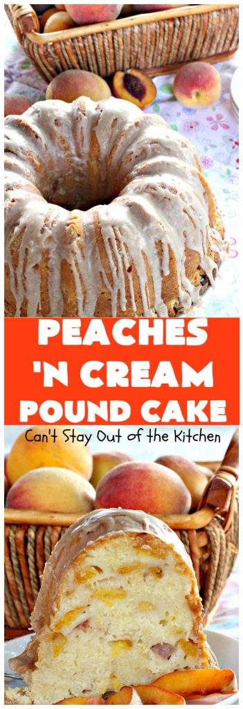 Peaches 'n Cream Pound Cake | Can't Stay Out of the Kitchen | This fabulous #cake is the perfect #summer #dessert. It's full of fresh #peaches & very moist. The #cinnamon glaze is especially good. #holiday #baking
