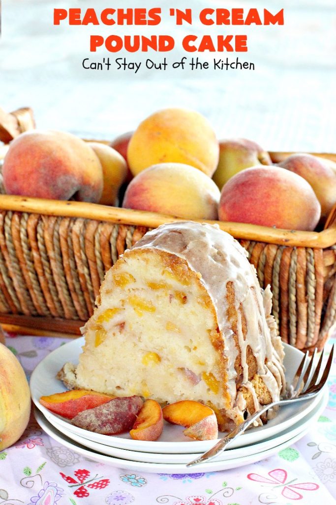 Peaches 'n Cream Pound Cake | Can't Stay Out of the Kitchen | This fabulous #cake is the perfect #summer #dessert. It's full of fresh #peaches & very moist. The #cinnamon glaze is especially good. #holiday #baking
