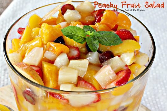 Peachy Fruit Salad | Can't Stay Out of the Kitchen | this luscious and delectable #fruitsalad is wonderful for company and #holidays. This one's made with #peachpiefilling! #glutenfree #fruit #salad