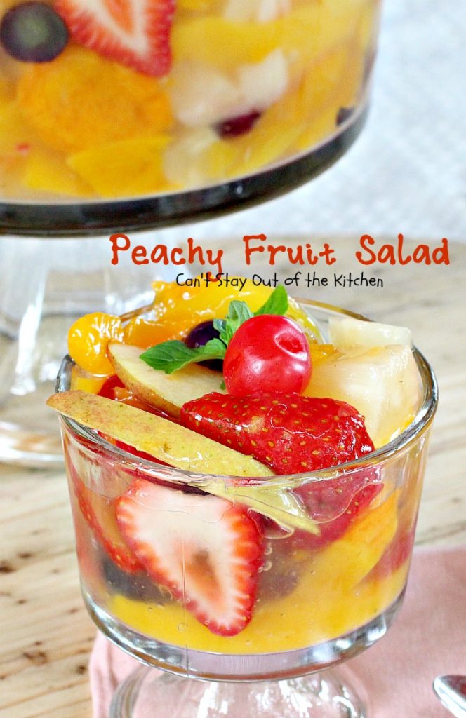 Peachy Fruit Salad | Can't Stay Out of the Kitchen | this luscious and delectable #fruitsalad is wonderful for company and #holidays. This one's made with #peachpiefilling! #glutenfree #fruit #salad