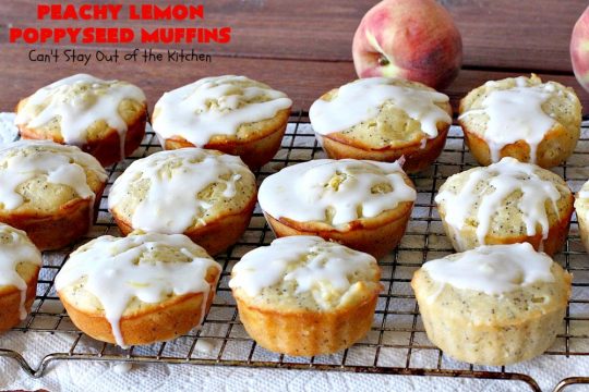 Peachy Lemon Poppyseed Muffins | Can't Stay Out of the Kitchen | these luscious #muffins are filled with #peaches, #lemon & #poppyseeds. Terrific for a #holiday or company #breakfast. #PeachMuffins #PeachyLemonPoppyseedMuffins