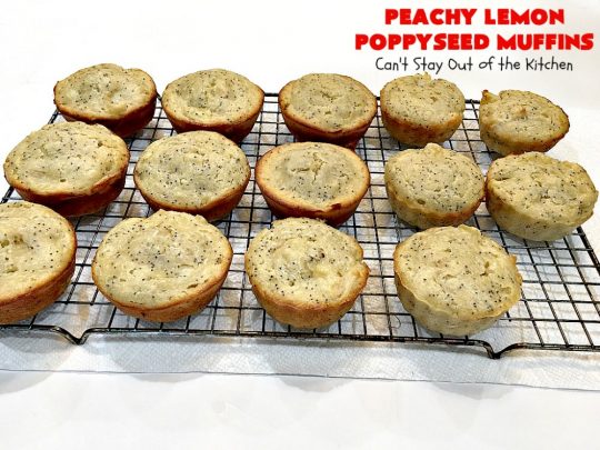 Peachy Lemon Poppyseed Muffins | Can't Stay Out of the Kitchen | these luscious #muffins are filled with #peaches, #lemon & #poppyseeds. Terrific for a #holiday or company #breakfast. #PeachMuffins #PeachyLemonPoppyseedMuffins