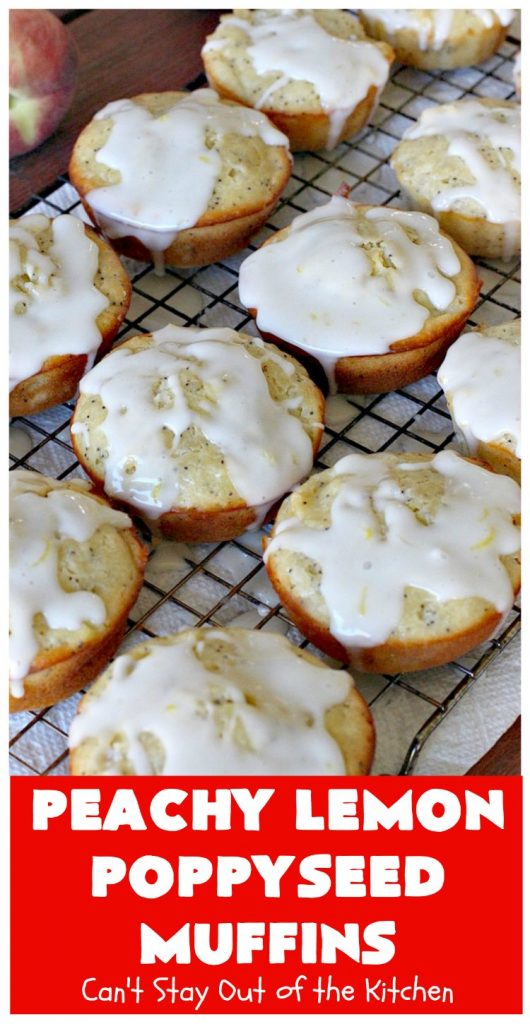 Peachy Lemon Poppyseed Muffins | Can't Stay Out of the Kitchen | these luscious #muffins are filled with #peaches, #lemon & #poppyseeds. Terrific for a #holiday or company #breakfast. #PeachMuffins #PeachyLemonPoppyseedMuffins